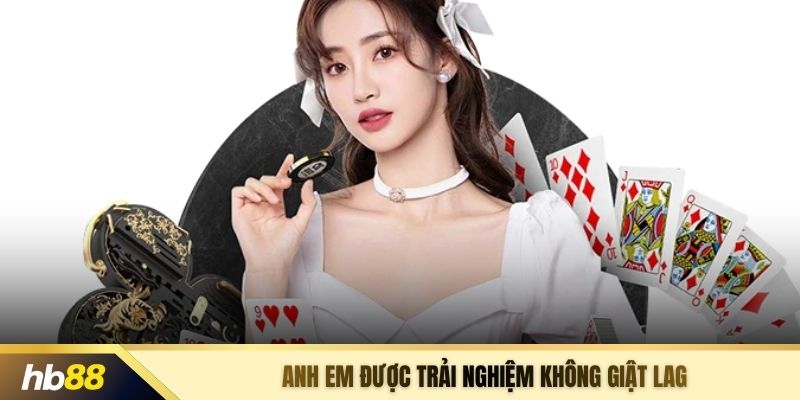 Anh em được trải nghiệm không giật lag