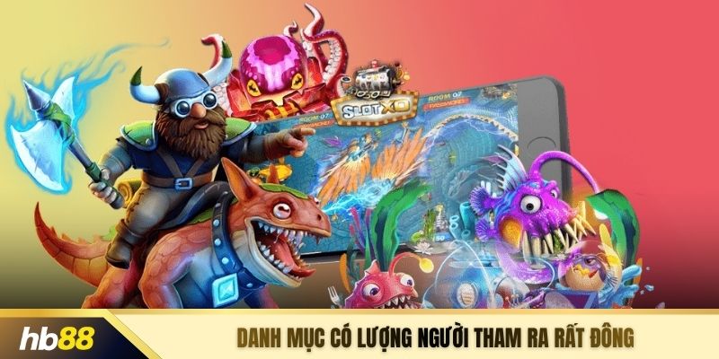 Danh mục có lượng người tham ra rất đông