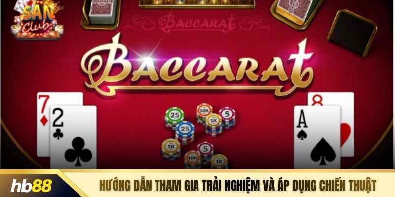 Hướng dẫn tham gia trải nghiệm và áp dụng chiến thuật